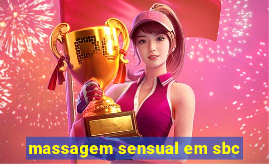 massagem sensual em sbc